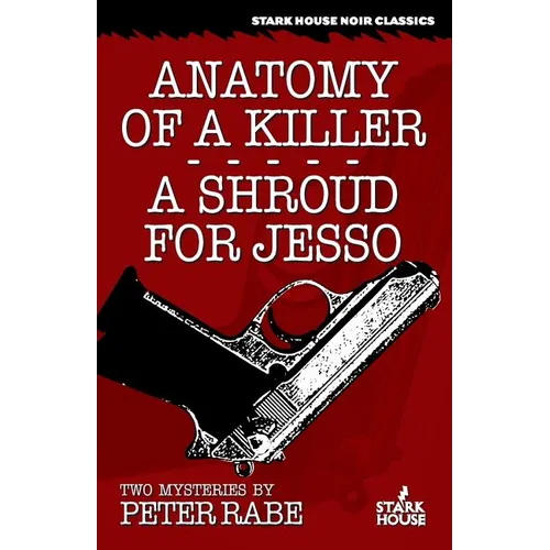 Anatomy of a Killer/A Shroud for Jesso: Two Mysteries - Paperback