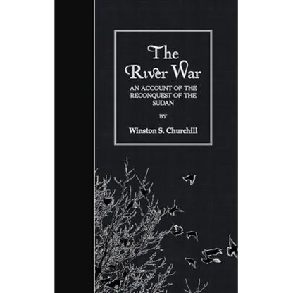 The River War: An Account of the Reconquest of the Sudan - Paperback