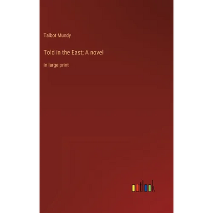 Told in the East; A novel: in large print - Hardcover