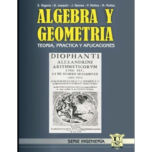 Álgebra y Geometría: Teoría, práctica y aplicaciones - Paperback