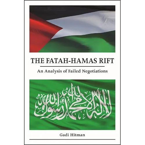 The Fatah-Hamas Rift: An Analysis of Failed Negotiations - Paperback
