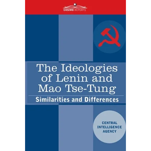 The Ideologies of Lenin and Mao Tse-tung: Similarities and Differences - Paperback