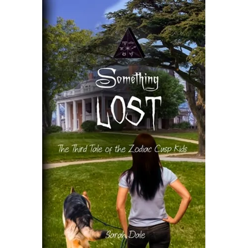 Something Lost: The Third Tale of the Zodiac Cusp Kids - Paperback