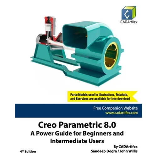 Creo Parametric 8.0: A Power Guide for Beginners and Intermediate Users - Paperback