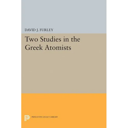 Two Studies in the Greek Atomists - Paperback