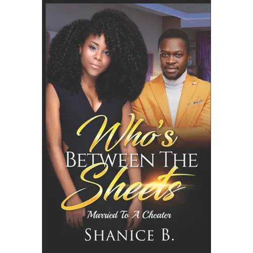 Who's Between The Sheets: Married To A Cheater - Paperback