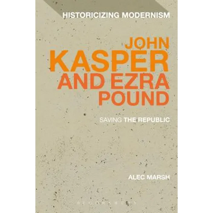 John Kasper and Ezra Pound: Saving the Republic - Paperback