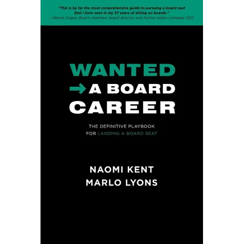 Wanted -> A Board Career: The Definitive Playbook for Landing a Board Seat - Paperback