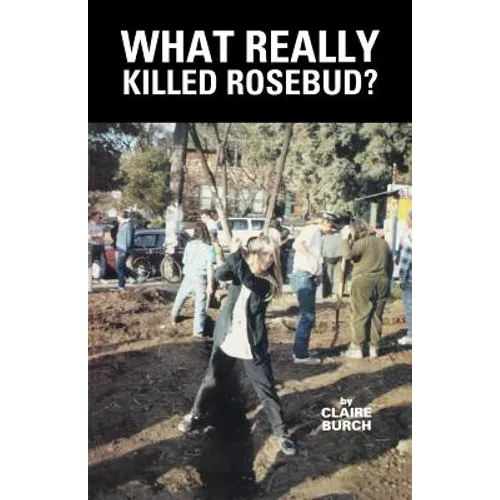 What Really Killed Rosebud? - Paperback