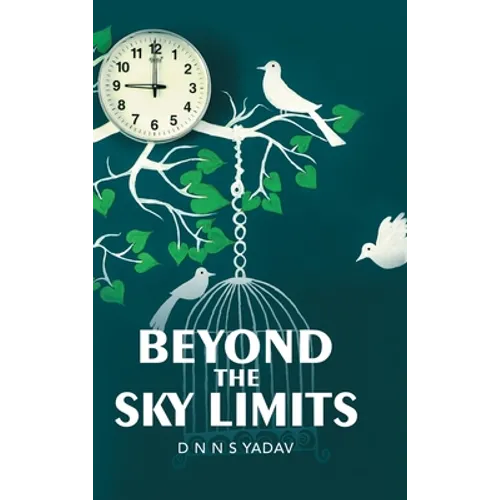 Beyond the Sky Limits - Hardcover