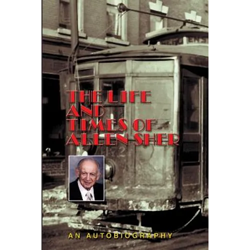 The Life and Times of Allen Sher - Paperback
