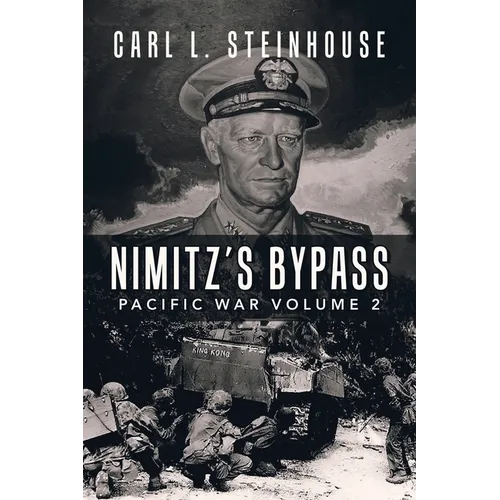 Nimitz's Bypass: Pacific War Volume 2 - Paperback