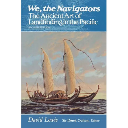 We, the Navigators: The Ancient Art of Landfinding in the Pacific (Second Edition) - Paperback