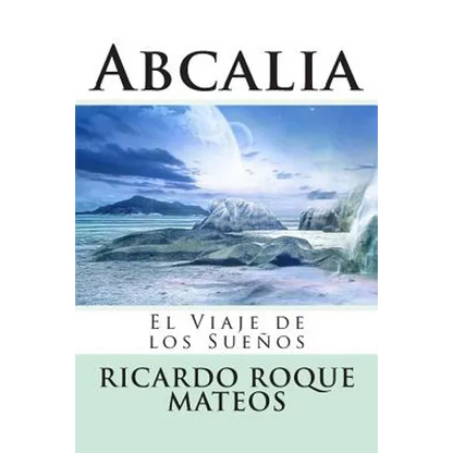 Abcalia: El Viaje de los Sueños - Paperback