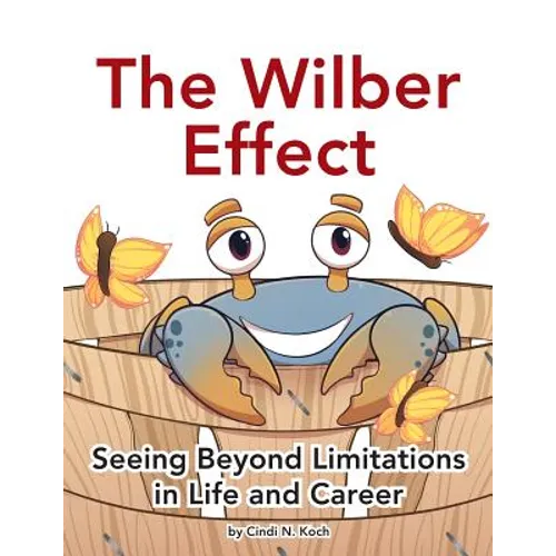 The Wilber Effect: Seeing Beyond Limitations in Life and Career - Paperback