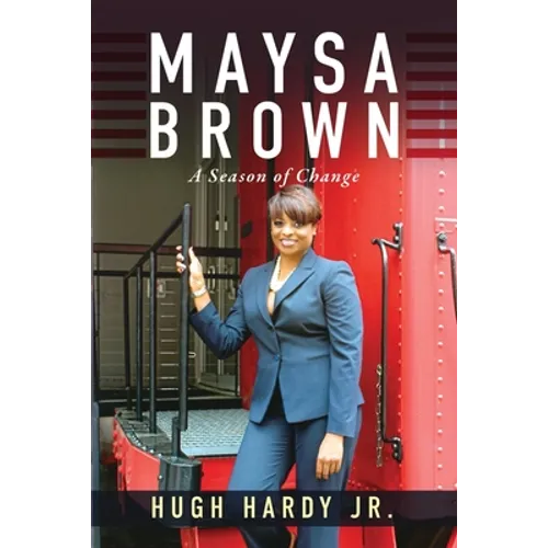 Maysa Brown: A Season of Change - Paperback