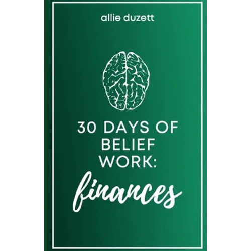 30 Days of Belief Work: Finances - Paperback