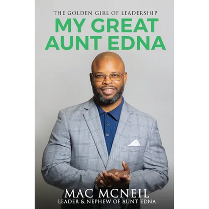 My Great Aunt EDNA: The Golden Girl of Leadership - Paperback