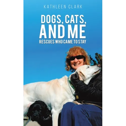 Dogs, Cats, and Me - Paperback