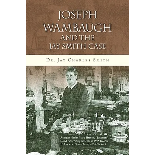 Joseph Wambaugh and the Jay Smith Case - Paperback