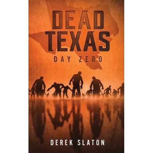 Dead Texas: Day Zero - Paperback