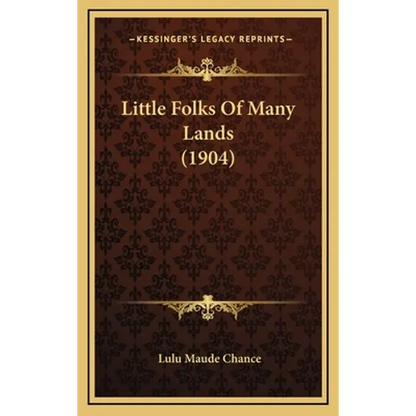 Little Folks Of Many Lands (1904) - Hardcover
