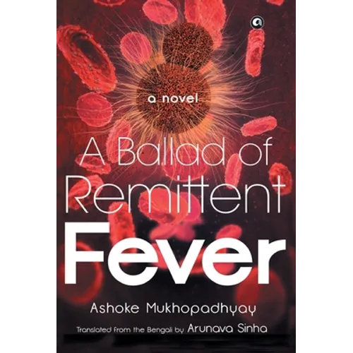 Ballad of Remittent Fever - Hardcover