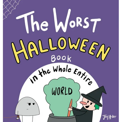 The Worst Halloween Book in the Whole Entire World - Hardcover
