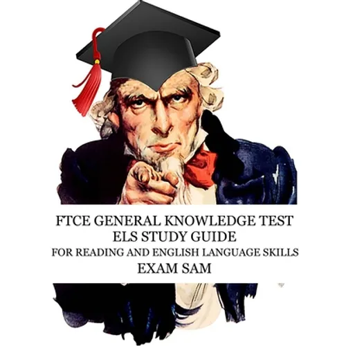 FTCE General Knowledge Test ELS Study Guide: 575 GKT Reading and English Language Skills Exam Practice Questions for Florida Teaching Certification - Paperback