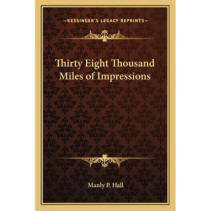 Thirty Eight Thousand Miles of Impressions - Paperback