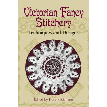 Victorian Fancy Stitchery: Techniques & Designs - Paperback