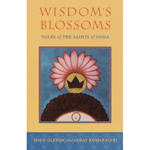Wisdom's Blossoms: Tales of the Saints of India - Paperback