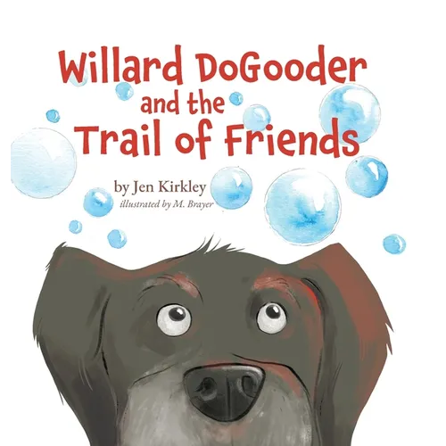 Willard DoGooder and the Trail of Friends - Hardcover