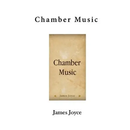 Chamber Music: A Collection of Poems - Paperback