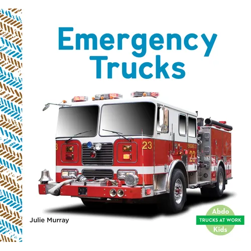 Emergency Trucks - Library Binding