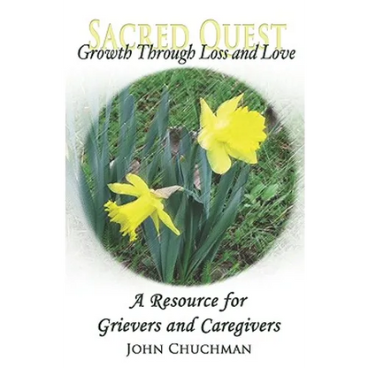 Growth Through Loss and Love: Sacred Quest - Paperback