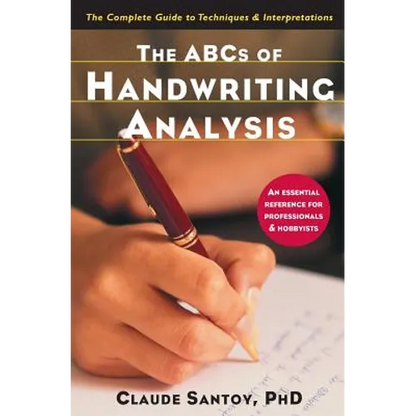 The ABCs of Handwriting Analysis: The Complete Guide to Techniques and Interpretations - Paperback