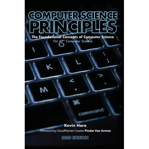 Computer Science Principles: The Foundational Concepts of Computer Science - For AP(R) Computer Science Principles - Paperback