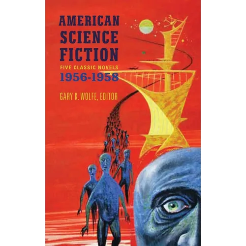 American Science Fiction: Five Classic Novels 1956-58 (Loa #228): Double Star / The Stars My Destination / A Case of Conscience / Who? / The Big Time - Hardcover