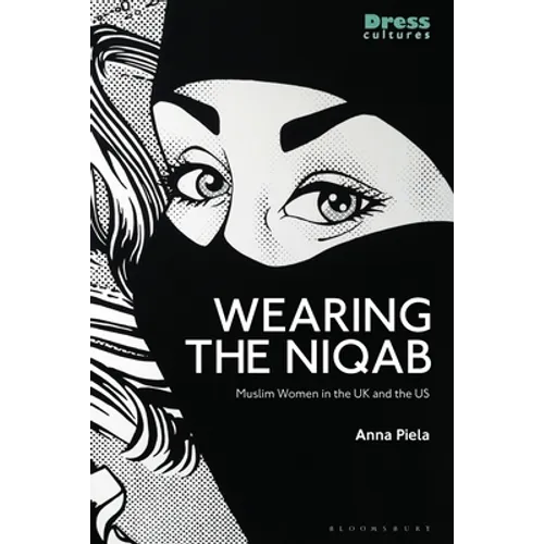 Wearing the Niqab: Muslim Women in the UK and the Us - Paperback
