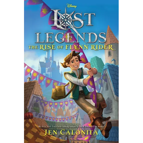 Lost Legends: The Rise of Flynn Rider - Hardcover