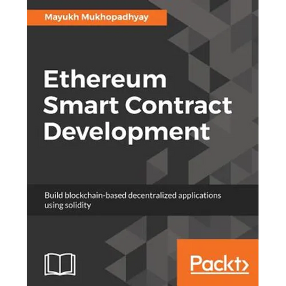 Ethereum Smart Contract Development: Build blockchain-based decentralized applications using solidity - Paperback