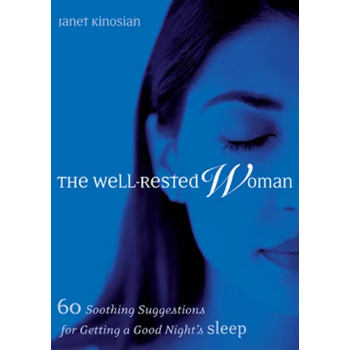 The Well-Rested Woman: 60 Soothing Suggestions for Getting a Good Night's Sleep - Paperback