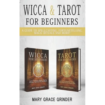 Wicca & Tarot for Beginners: A Guide To Spellcasting, Fortunetelling, Magic Rituals And More! - Paperback