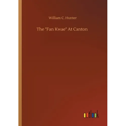 The Fan Kwae At Canton - Paperback
