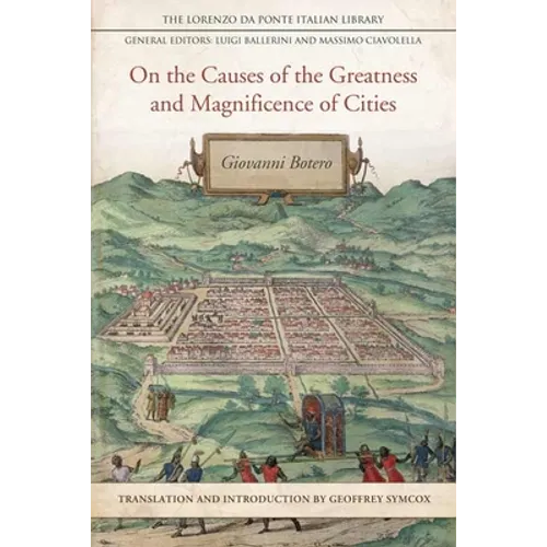 On the Causes of the Greatness and Magnificence of Cities, 1588 - Hardcover