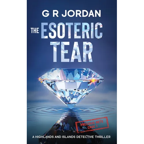 The Esoteric Tear: A Highlands and Islands Detective Thriller - Paperback