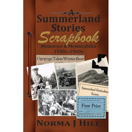 A Summerland Stories Scrapbook: Memories & Memorabilia 1930s-1960s - Paperback