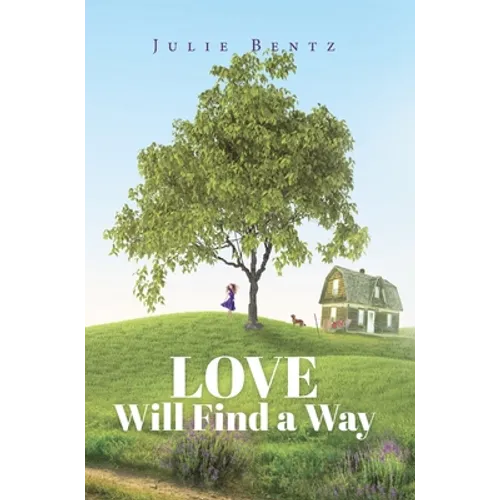 Love Will Find a Way - Hardcover