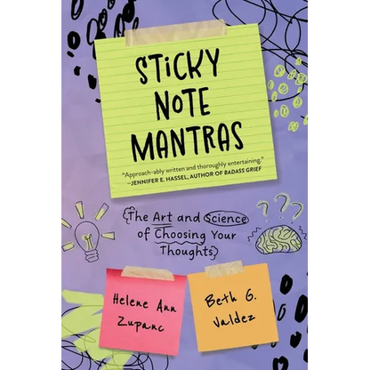 Sticky Note Mantras: The Art and Science of Choosing Your Thoughts - Paperback